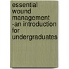 Essential Wound Management -An Introduction For Undergraduates door David Gray
