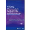 Evaluating Pharmaceuticals for Health Policy and Reimbursement door Suzanne Hill