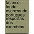 Falando, lendo, escrevendo Portugues. Respostas dos exercicios