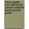 Falcon Guide Zion and Bryce Canyon National Parks Pocket Guide door Randi Minetor