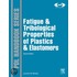 Fatigue And Tribological Properties Of Plastics And Elastomers