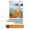 Feeling Psychologically Treated, And Prolegomena To Psychology by Denton Jaques Snider