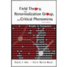 Field Theory, The Renormalization Group And Critical Phenomena by Victor Martin-mayor