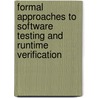 Formal Approaches To Software Testing And Runtime Verification door Onbekend
