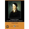 Frederick Chopin, As A Man And Musician, Volume 1 (Dodo Press) by Frederick Niecks
