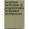 Functional Verification Of Programmable Embedded Architectures door Prabhat Mishra