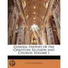 General History Of The Christian Religion And Church, Volume 1 by K.F. Th Schneider