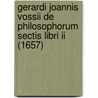 Gerardi Joannis Vossii De Philosophorum Sectis Libri Ii (1657) by Gerardus Joannes Vossius