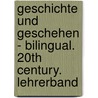 Geschichte und Geschehen - bilingual. 20th century. Lehrerband door Onbekend