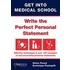 Get Into Medical School - Write The Perfect Personal Statement
