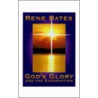 God's Glory And The Exhortation -And- The Flames Of God's Fire door Rene Bates