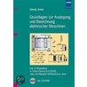 Grundlagen zur Auslegung und Berechnung elektrischer Maschinen by Georg Jonas