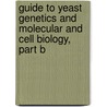 Guide to Yeast Genetics and Molecular and Cell Biology, Part B door Gerald R. Fink