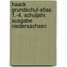 Haack Grundschul-Atlas. 1.-4. Schuljahr. Ausgabe Niedersachsen by Unknown