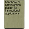 Handbook Of Conversation Design For Instructional Applications by Unknown