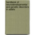 Handbook Of Neurodevelopmental And Genetic Disorders In Adults