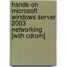 Hands-on Microsoft Windows Server 2003 Networking [with Cdrom] by Inc Dcf