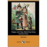 Happy and Gay Marching Away (Illustrated Edition) (Dodo Press) door Unknown