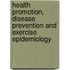 Health Promotion, Disease Prevention And Exercise Epidemiology