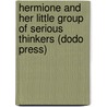 Hermione And Her Little Group Of Serious Thinkers (Dodo Press) door Don Marquis