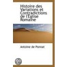 Histoire Des Variations Et Contradictions De L'Aeglise Romaine door Antoine De Ponnat