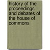 History Of The Proceedings And Debates Of The House Of Commons door Onbekend