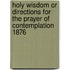 Holy Wisdom Or Directions For The Prayer Of Contemplation 1876