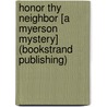 Honor Thy Neighbor [A Myerson Mystery] (Bookstrand Publishing) door Valerie J. Patterson