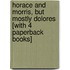 Horace and Morris, But Mostly Dolores [With 4 Paperback Books]