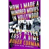 How I Made a Hundred Movies in Hollywood and Never Lost a Dime door Roger Corman