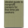Idealist Guide To Nonprofit Careers For First-Time Job Seekers door Steven Joiner
