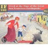 If You Lived at the Time of the Great San Francisco Earthquake door Ellen Levine