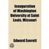 Inauguration Of Washington University At Saint Louis, Missouri