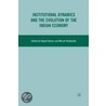 Institutional Dynamics and the Evolution of the Indian Economy by Rajesh Kumar