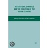 Institutional Dynamics and the Evolution of the Indian Economy door Rajesh Kumar