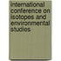 International Conference On Isotopes And Environmental Studies