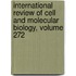 International Review of Cell and Molecular Biology, Volume 272