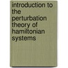 Introduction To The Perturbation Theory Of Hamiltonian Systems by Oleg Zubelevich