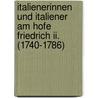 Italienerinnen Und Italiener Am Hofe Friedrich Ii. (1740-1786) door Onbekend