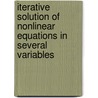 Iterative Solution Of Nonlinear Equations In Several Variables by Werner C. Rheinboldt
