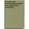 Konzept und Einsatzmöglichkeiten des Supply Chain Controlling door Herwig Winkler