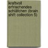 Kraftvoll erfrischendes Schläfchen (Brain Shift Collection 5)