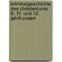 Kriminalgeschichte des Christentums 6. 11. und 12. Jahrhundert