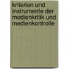 Kriterien und Instrumente der Medienkritik und Medienkontrolle door Christoph Matthies