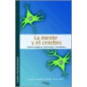 La Mente Y El Cerebro. Vision Organica, Funcional Y Metafisica by Amadeo Muntani Sanchez