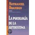 La Psicologia de la Autoestima / The Psychology of Self-Esteem