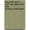 Labyrinth Lord 1 - Herr der Labyrinthe das Fantasy-Rollenspiel door Dan Proctor