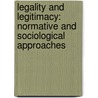 Legality and Legitimacy: Normative and Sociological Approaches by Unknown