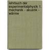 Lehrbuch der Experimentalphysik 1. Mechanik - Akustik - Wärme by Ludwig Bergmann