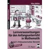 Lernvoraussetzungen für den Anfangsunterricht in Mathematik 1 by Ellen Müller